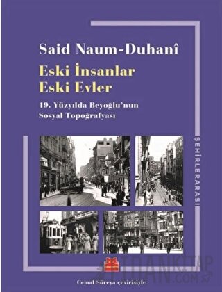 Eski İnsanlar Eski Evler Said Naum-Duhani