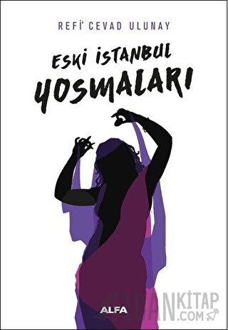 Eski İstanbul Yosmaları Refi Cevad Ulunay