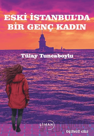 Eski İstanbul'da Bir Genç Kadın Tülay Tuncaboylu