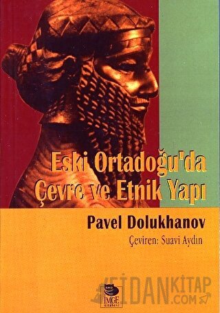 Eski Ortadoğu'da Çevre Ve Etnik Yapı Pavel Dolukhanov