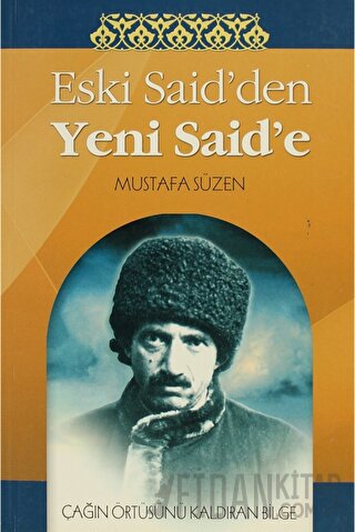 Eski Said’den Yeni Said’e Mustafa Süzen