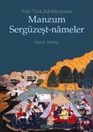 Eski Türk Edebiyatında Manzum Sergüzeşt-Nameler Haluk Gökalp