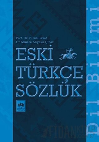 Eski Türkçe Sözlük Fuzuli Bayat