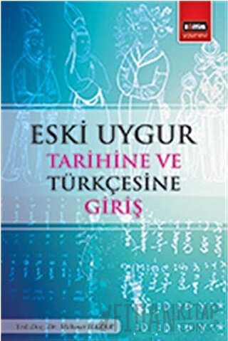 Eski Uygur Tarihine ve Türkçesine Giriş Mehmet Hazar