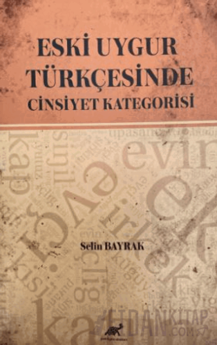 Eski Uygur Türkçesinde Cinsiyet Kategorisi Selin Bayrak