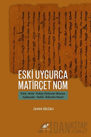 Eski Uygurca Matirçet Nom Zemire Gulcalı