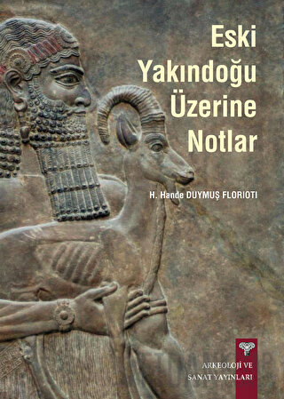 Eski Yakındoğu Üzerine Notlar H. Hande Duymuş Florioti