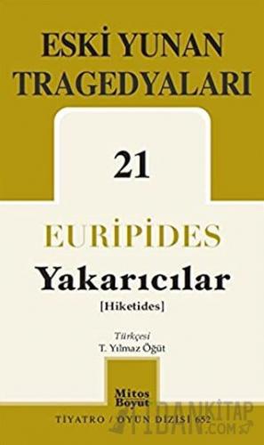 Eski Yunan Tragedyaları 21 - Yakarıcılar Euripides