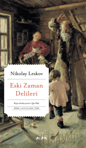 Eski Zaman Delileri Nikolay Semyonoviç Leskov