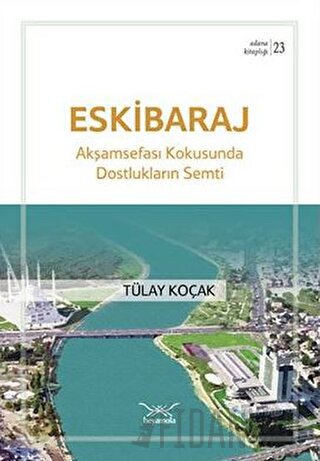 Eskibaraj Dostlukların Semti Tülay Koçak