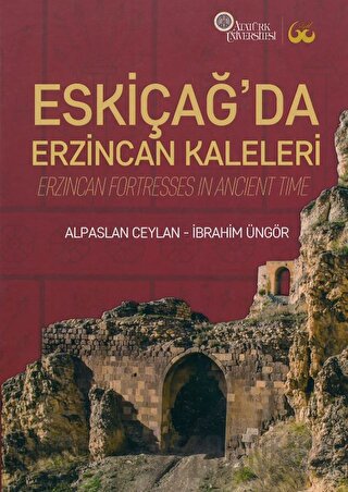 Eskiçağ’da Erzincan Kaleleri (Ciltli) Alpaslan Ceylan