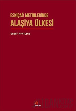 Eskiçağ Metinlerinde Alaşiya Ülkesi Sedef Ayyıldız