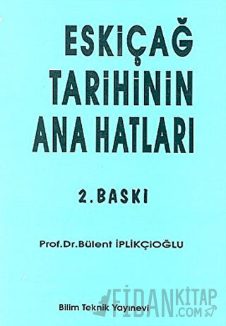 Eskiçağ Tarihinin Ana Hatları Bülent İplikçioğlu