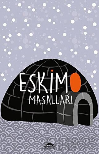 Eskimo Masalları (Özel Ayracıyla) Knud Rasmussen