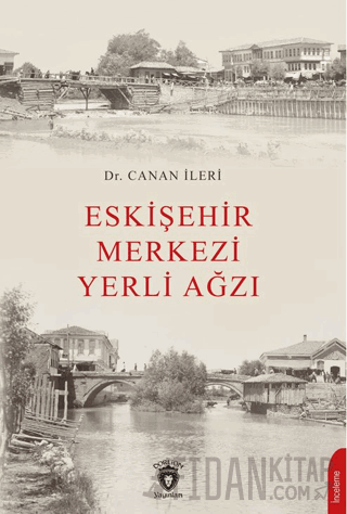 Eskişehir Merkezi Yerli Ağzı Canan İleri