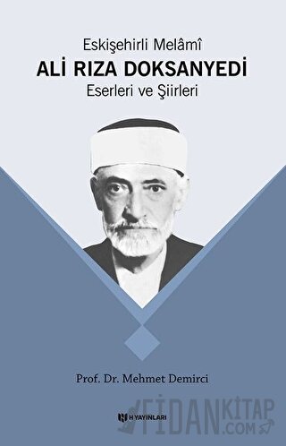 Eskişehirli Melami Ali Rıza Doksanyedi Eserleri ve Şiirleri Mehmet Dem