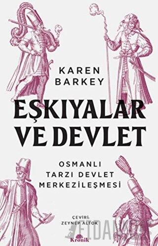 Eşkıyalar ve Devlet Karen Barkey