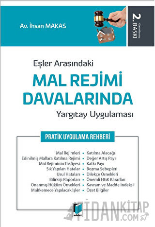 Eşler Arasındaki Mal Rejimi Davalarında Yargıtay Uygulaması İhsan Maka