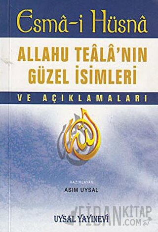 Esma-i Hüsna ve Açıklamaları Asım Uysal