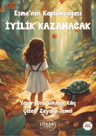 Esma'nın Kaplumbağası - İyilik Kazanacak Gökmen Kılıç