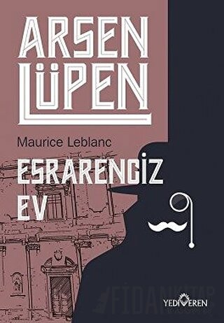 Esrarengiz Ev - Arsen Lüpen Maurice Leblanc