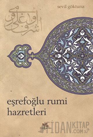 Eşrefoğlu Rumi Hazretleri Sevil Göktuna