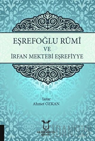 Eşrefoğlu Rumi ve İrfan Mektebi Eşrefiyye Ahmet Özkan