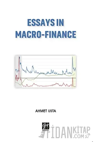 Essays In Macro-Finance Ahmet Usta