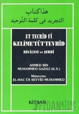 Et Tecrid Fi Kelime’Tüt’Tevhid Risalesi ve Şerhi Muhammed Gazali