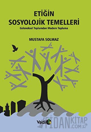 Etiğin Sosyolojik Temelleri Mustafa Solmaz