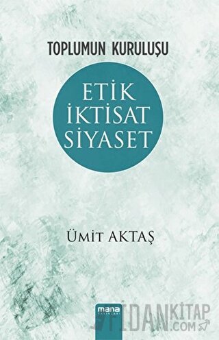 Etik İktisat Siyaset Ümit Aktaş