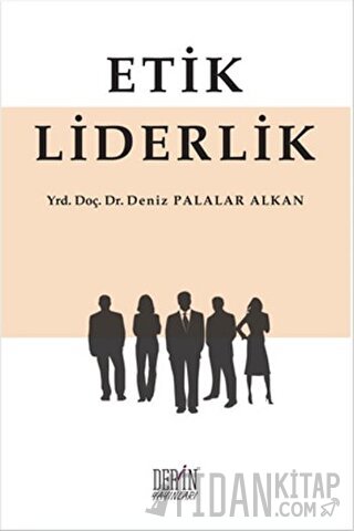 Etik Liderlik Deniz Palalar Alkan