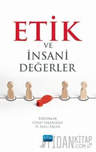 Etik ve İnsani Değerler Cihat Yaşaroğlu