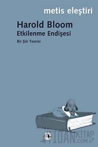 Etkilenme Endişesi Harold Bloom