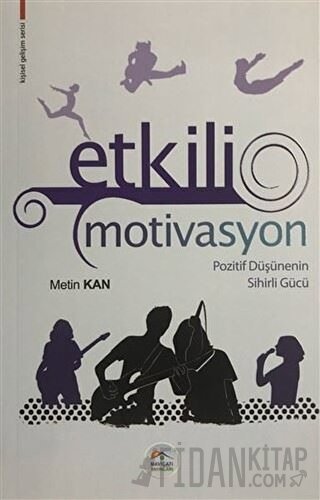 Etkili Motivasyon Metin Kan