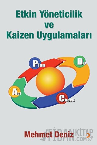 Etkin Yöneticilik ve Kaizen Uygulamaları Mehmet Deniz