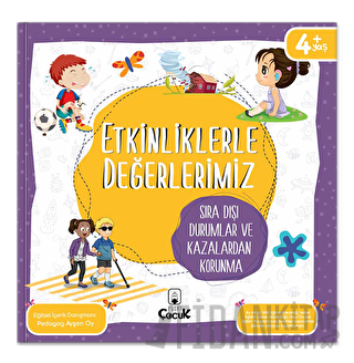 Etkinliklerle Değerlerimiz - Sıra Dışı Durumlar ve Kazalardan Korunma 