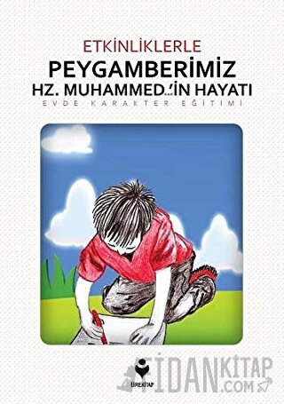 Etkinliklerle Peygamberimiz Hz. Muhammed (Sav)'in Hayatı Kolektif