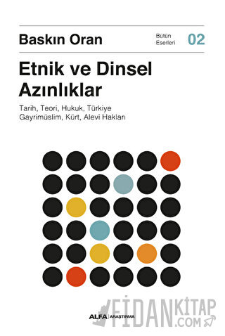 Etnik ve Dinsel Azınlıklar Baskın Oran