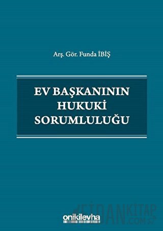 Ev Başkanının Hukuki Sorumluluğu Funda İbiş