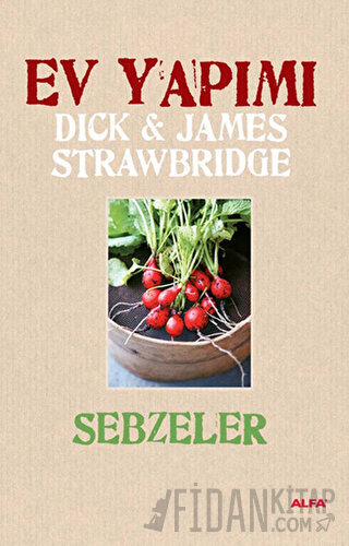 Ev Yapımı Sebzeler (Ciltli) Dick Strawbridge