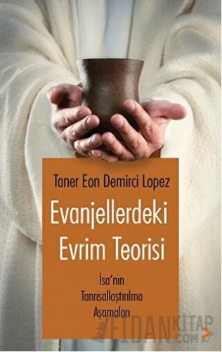 Evanjellerdeki Evrim Teorisi Taner Eon Demirci Lopez