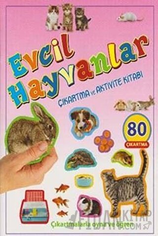 Evcil Hayvanlar Çıkartma ve Aktivite Kitabı Kolektif