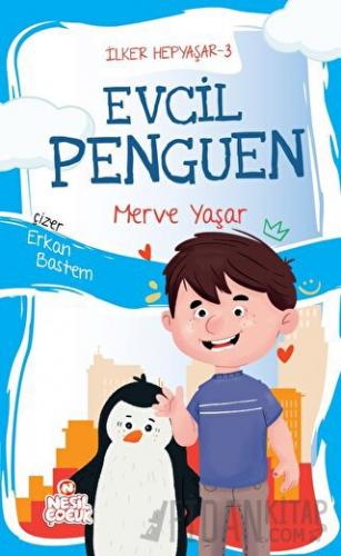 Evcil Penguen - İlker Hepyaşar 3 Merve Yaşar