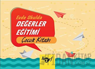 Evde Okulda Değerler Eğitimi - Çocuk Kitabı Kolektif