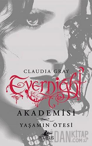 Evernight Akademisi 4 Claudia Gray