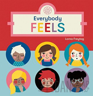 Everybody Feels (Ciltli) Lorna Freytag