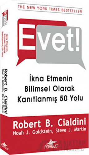 Evet! - İkna Etmenin Bilimsel Olarak Kanıtlanmış 50 Yolu Steve J. Mart