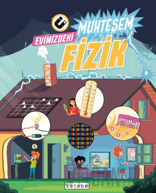 Evimizdeki Muhteşem Fizik The Amazing Theatre of Physics