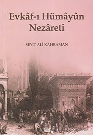 Evkaf-ı Hümayun Nezareti Seyit Ali Kahraman